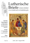 Lutherische Briefe 34: Juni - Juli - August 2014