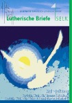 Lutherische Briefe Mai - Juli 2016